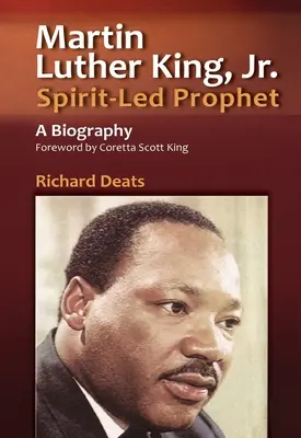Martin Luther King, Jr., prorok vedený duchom - Martin Luther King, Jr., Spirit-Led Prophet
