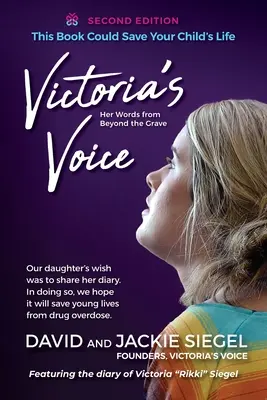 Viktóriin hlas: Prianím našej dcéry bolo podeliť sa o svoj denník. Dúfame, že tým zachráni mladé životy pred predávkovaním drogami. - Victoria's Voice: Our daughter's wish was to share her diary. In doing so, we hope it will save young lives from drug overdose.