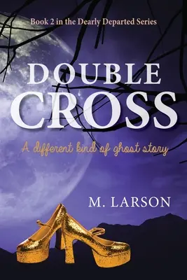 Dvojitý kríž: Iný druh duchárskeho príbehu - Double Cross: A Different Kind of Ghost Story