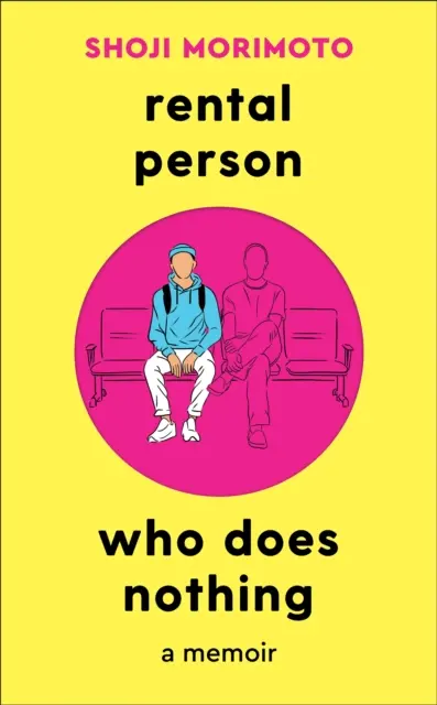 Človek v prenájme, ktorý nič nerobí - memoáre - Rental Person Who Does Nothing - A Memoir