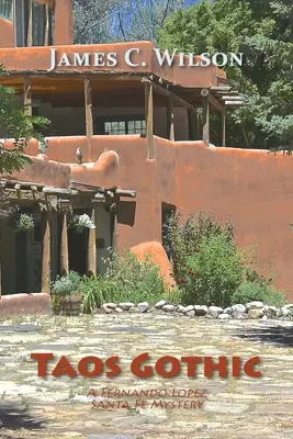 Taos Gothic: Fernando Lopez Santa Fe Mystery, nové a prepracované vydanie - Taos Gothic: A Fernando Lopez Santa Fe Mystery, New and Revised Edition