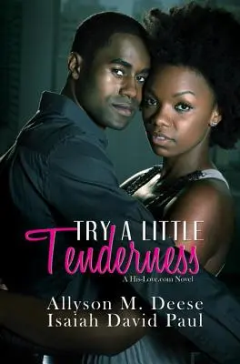 Skúste trochu nežnosti - román Hislove.com - Try a Little Tenderness - A Hislove.com Novel