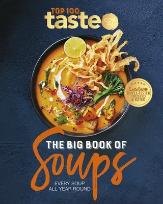 Veľká kniha polievok: Každá polievka po celý rok - The Big Book of Soups: Every Soup All Year Round