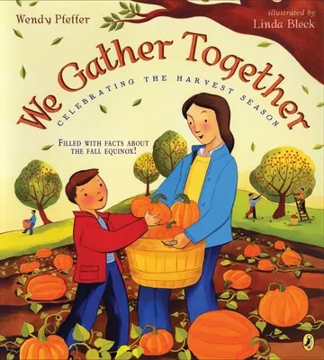 Zhromažďujeme sa spoločne - oslava obdobia úrody - We Gather Together - Celebrating the Harvest Season