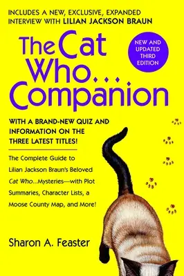 Cat Who... Companion - Kompletný sprievodca obľúbenou knihou Lilian Jackson Braunovej Cat Who... Mysteries so zhrnutím deja, zoznamom postáv, a Moose County M - Cat Who...Companion - The Complete Guide to Lilian Jackson Braun's Beloved Cat Who...Mysteries with Plot Summaries, Character Lists, a Moose County M