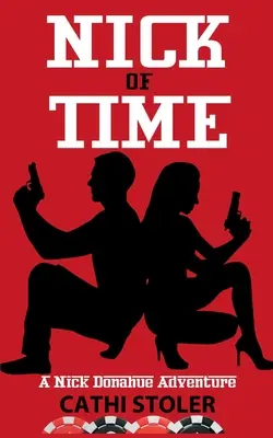 Nick of Time: Dobrodružstvo Nicka Donahuea - Nick of Time: A Nick Donahue Adventure