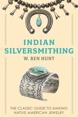 Indiánske kováčstvo striebra - Indian Silver-Smithing
