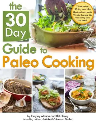 30-dňový sprievodca paleo varením - The 30 Day Guide to Paleo Cooking