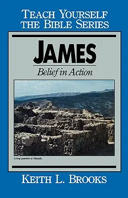 Jakub- Séria Nauč sa sám Bibliu: Viera v praxi - James- Teach Yourself the Bible Series: Belief in Action