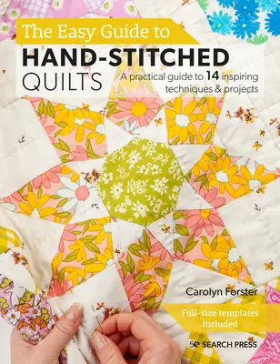 Ručne šité deky: Výber z 27 blokových vzorov a ručné šitie vlastných jedinečných prikrývok - Hand-Stitched Quilts: Choose from 27 Block Designs and Hand-Piece Your Own Unique Quilts
