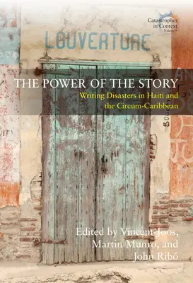 Sila príbehu: Písať o katastrofách na Haiti a v Karibiku - The Power of the Story: Writing Disasters in Haiti and the Circum-Caribbean