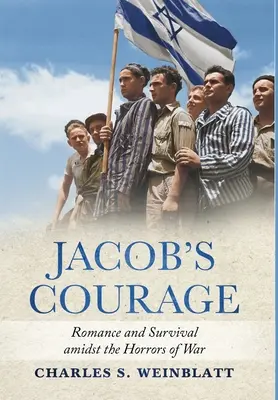 Jakubova odvaha: Romantika a prežitie uprostred vojnových hrôz - Jacob's Courage: Romance and Survival amidst the Horrors of War