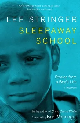 Škola na spanie: Príbehy zo života jedného chlapca: A Memoir: A Memoir - Sleepaway School: Stories from a Boy's Life: A Memoir