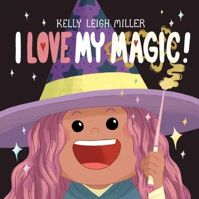 Milujem svoje kúzla! - I Love My Magic!