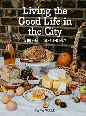 Dobrý život v meste: Cesta k sebestačnosti - Living the Good Life in the City: A Journey to Self-Suficiency