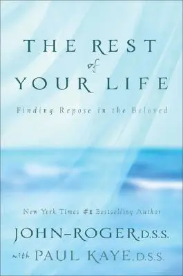 Zvyšok tvojho života: Nájsť odpočinok v milovanom [s CD] [s CD] - The Rest of Your Life: Finding Repose in the Beloved [With CD] [With CD]
