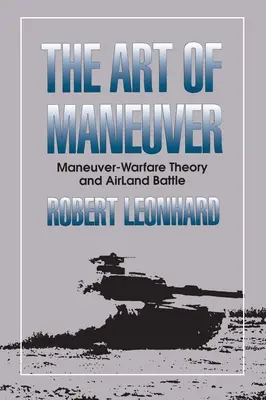 Umenie manévru - Teória manévrového boja a vzdušná bitka - Art of Maneuver - Maneuver Warfare Theory and Airland Battle
