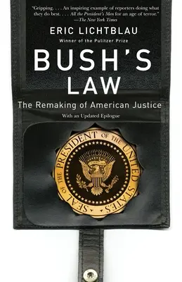 Bushov zákon: Premena americkej justície - Bush's Law: The Remaking of American Justice
