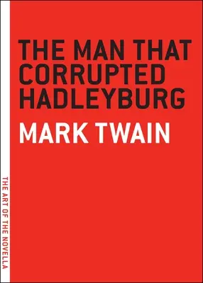 Muž, ktorý pokazil Hadleyburg - The Man That Corrupted Hadleyburg