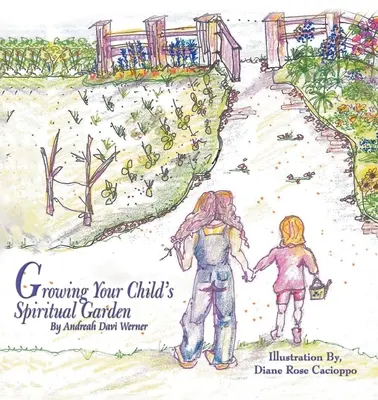 Pestovanie duchovnej záhrady vášho dieťaťa - Growing Your Child's Spiritual Garden