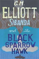 Sibanda a čierny vrabec Hawk - Sibanda and the Black Sparrow Hawk