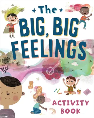 Kniha aktivít Veľké, veľké pocity - The Big, Big Feelings Activity Book