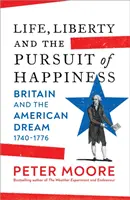 Život, sloboda a hľadanie šťastia - Británia a americký sen (1740-1776) - Life, Liberty and the Pursuit of Happiness - Britain and the American Dream (1740-1776)