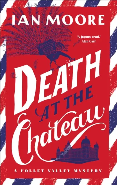 Smrť na zámku - nová drsná záhadná vražda zo série bestsellerov The Times - Death at the Chateau - The rip-roaring new murder mystery in The Times-bestselling series