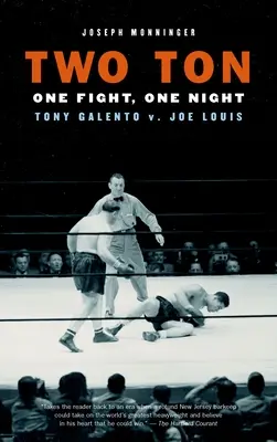 Dve tony: Jedna noc, jeden boj: Tony Galento proti Joe Louisovi - Two Ton: One Night, One Fight: Tony Galento v. Joe Louis
