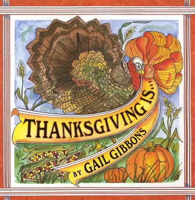 Deň vďakyvzdania je . . . - Thanksgiving Is . . .