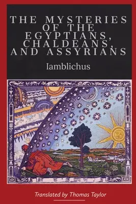 O mystériách Egypťanov, Chaldejcov a Asýrčanov - On the Mysteries of the Egyptians, Chaldeans, and Assyrians