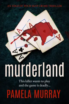 Vražedná krajina: Sériový vrah: napínavý triler - Murderland: A Gripping Serial Killer Thriller