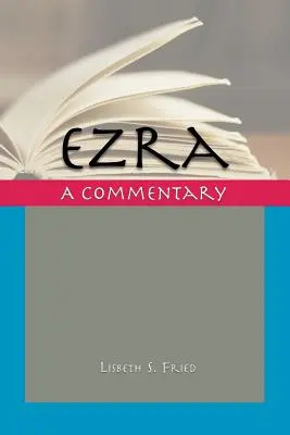Ezra: A Commentary (Komentár) - Ezra: A Commentary