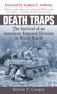 Nástrahy smrti: Prežitie americkej obrnenej divízie v druhej svetovej vojne - Death Traps: The Survival of an American Armored Division in World War II