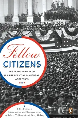 Spoluobčania: Penguin Book of U.S. Presidential Addresses (Penguinská kniha prezidentských prejavov USA) - Fellow Citizens: The Penguin Book of U.S. Presidential Addresses