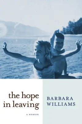 Nádej v odchode: A Memoir - The Hope in Leaving: A Memoir