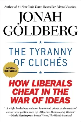 Tyrania klišé: Ako liberáli podvádzajú vo vojne ideí - The Tyranny of Clichs: How Liberals Cheat in the War of Ideas
