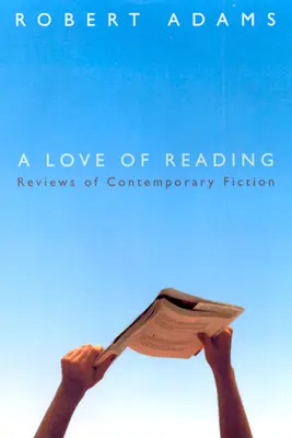 Láska k čítaniu: Čítanie: Recenzie súčasnej beletrie - A Love of Reading: Reviews of Contemporary Fiction