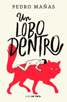 Un Lobo Dentro / Vlk vo vnútri - Un Lobo Dentro / The Wolf Inside