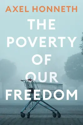 Chudoba našej slobody: Eseje 2012 - 2019 - The Poverty of Our Freedom: Essays 2012 - 2019
