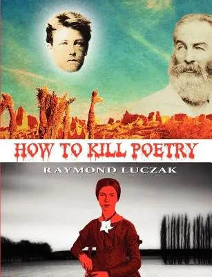 Ako zabiť poéziu - How to Kill Poetry