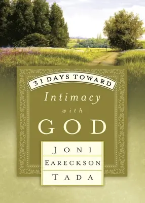 31 dní na ceste k intimite s Bohom - 31 Days Toward Intimacy with God