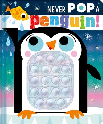 Nikdy sa nedotýkaj tučniaka! - Never Pop a Penguin!