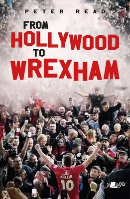 Z Hollywoodu do Wrexhamu - From Hollywood to Wrexham