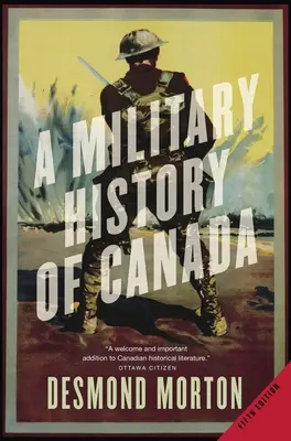 Vojenské dejiny Kanady - A Military History of Canada