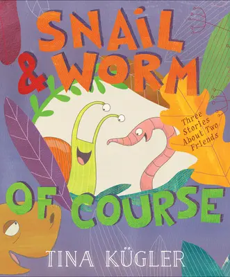 Slimák a červík, samozrejme - Snail and Worm, of Course