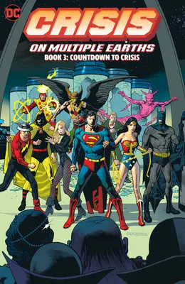 Kríza na viacerých Zemiach Kniha 3: Odpočítavanie do krízy: Tr - Trade Paperback - Crisis on Multiple Earths Book 3: Countdown to Crisis: Tr - Trade Paperback