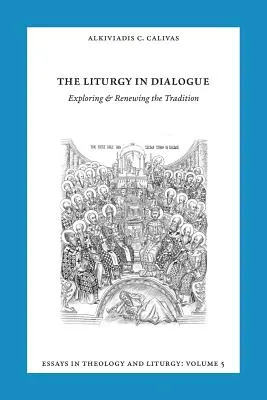 Eseje z liturgie a teológie, zväzok 5: Liturgia v dialógu - Essays in Liturgy and Theology, Volume 5: The Liturgy in Dialogue