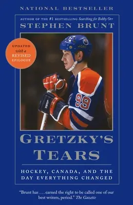 Gretzkyho slzy: Hokej, Kanada a deň, keď sa všetko zmenilo - Gretzky's Tears: Hockey, Canada, and the Day Everything Changed