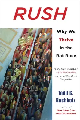 Rush: Prečo sa nám darí v pretekoch potkanov - Rush: Why We Thrive in the Rat Race